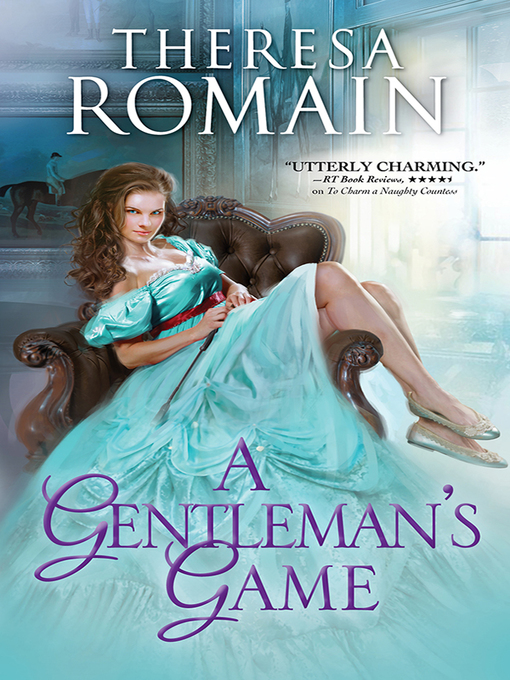 Title details for A Gentleman's Game by Theresa Romain - Available